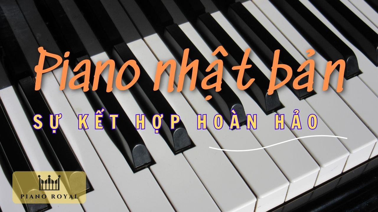 Đàn Piano Điện và Piano Cơ Nhật Bản: Sự Kết Hợp Hoàn Hảo